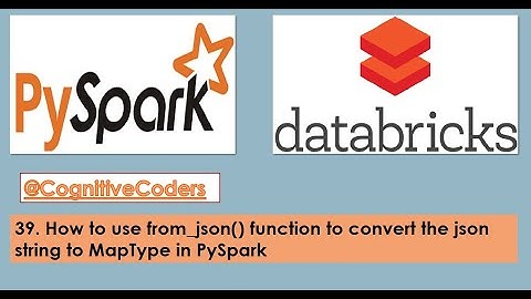 How to use from_json() function to convert the json string to MapType in PySpark|Databricks Tutorial