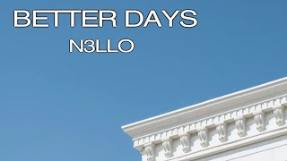 N3llo - Better Days [ Audio]