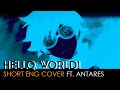 Helloworld short ver  blood blockade battlefront opening english cover by antares