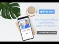 What is Digital Marketing? Digital Marketing Explained for Beginners