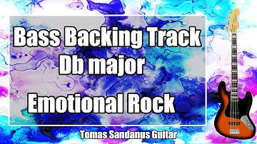 Bass Backing Track Db major - D flat - Slow Clean Smooth Emotional Rock - NO BASS Jam Backtrack
