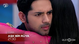 Aşk Bir Rüya 11. Bölüm Fragmanı - 28 Şubat A