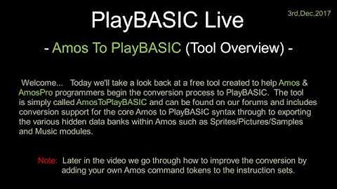 PlayBASIC LIVE :  Intro Converting Amos To PlayBASIC  (2017-12-03)