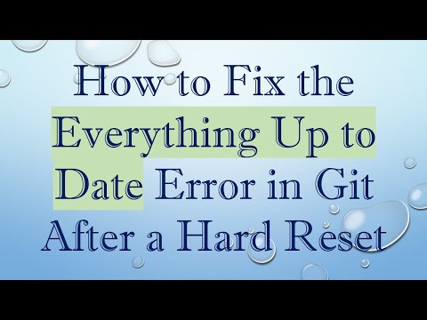 How to Fix the Everything Up to Date Error in Git After a Hard Reset