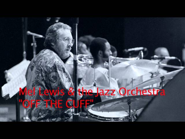 Mel Lewis Jazz Orchestra Off the Cuff class=