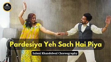 Pardesiya Yeh Sach Hai Piya |wedding dance |Couple Dance | Dance By Saloni Khandelwal & Akshay