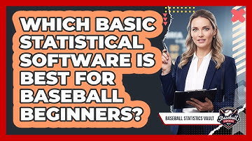Which Basic Statistical Software Is Best For Baseball Beginners? - Baseball Statistics Vault