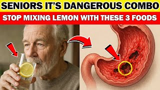Seniors, STOP Mixing Lemon With These 3 Foods – Dangerous Combo! | Senior Health Care