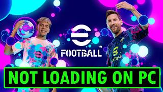 Fix eFootball 2027 Not Loading/Stuck on Loading Screen On PC