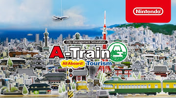 A-Train: All Aboard! Tourism – Launch Trailer 🚆 (Nintendo Switch)