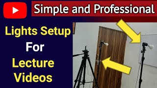 lights setup for lecture videos | how to set lights for youtube | lecture | chalk talk tutorials