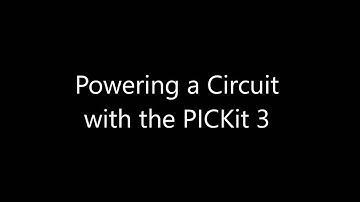 MPLAB X: Powering Circuits with the PICKit 3