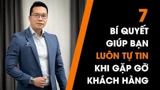 7 Bí quyết giúp bạn luôn tự tin khi gặp gỡ khách hàng