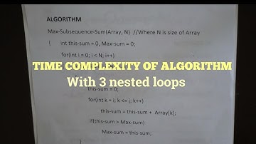 time complexity of algorithm with 3 nested loops| Maximum subsequence algorithm
