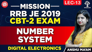 RRB JE 2019 | CBT 2 EXAM | Lec -13 | Number System | Digital Electronics | Electronics