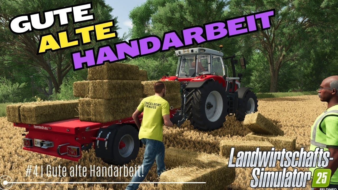 LS25: #4 | Gute alte Handarbeit! | Farming Simulator 2025
