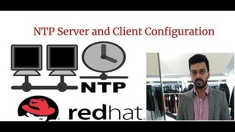 NTP server Configuration inside Redhat Enterprise Linux | NTP | NTP SERVER