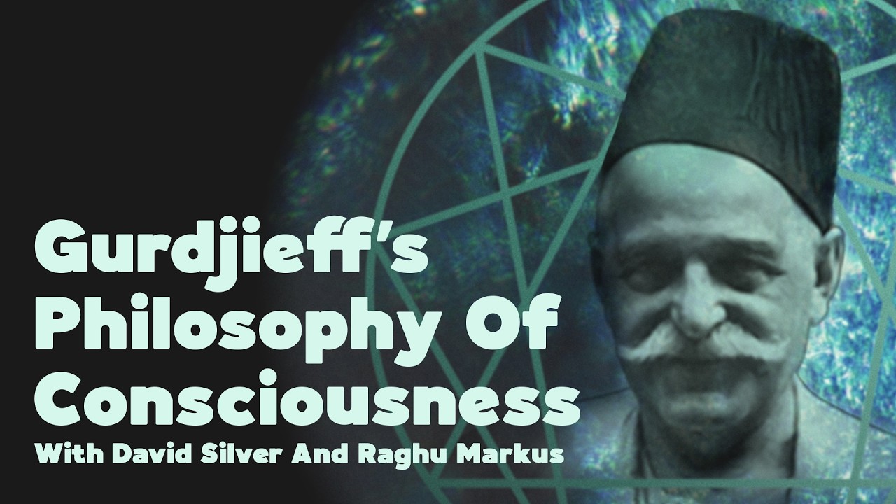 Gurdjieff’s Philosophy of Consciousness with David Silver and Raghu Markus | Mindrolling Ep. 614