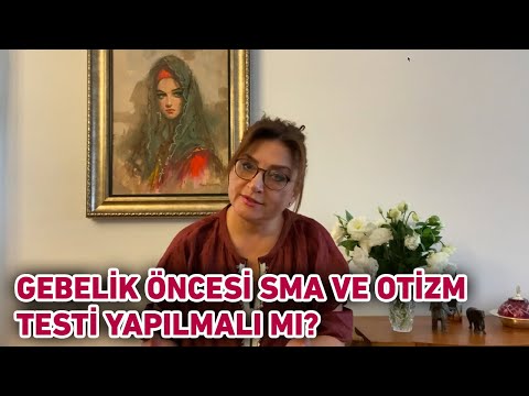 Gebelik öncesi sma ve otizm testi yapılmalı mıdır?