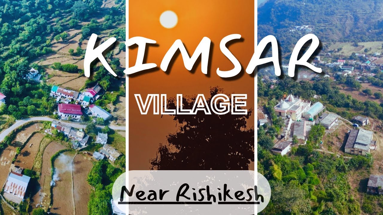 Kimsar Gaon Ka Safar | Amazing Views & Village Life | Near Rishikesh