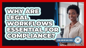 Why Are Legal Workflows Essential For Compliance?