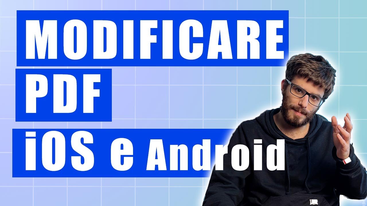Come modificare File PDF su Smartphone Android e iPhone - YouTube