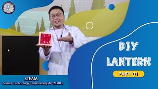 DIY LANTERN Part 01|| MSA STEAM CLASS