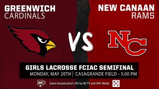 Girls Lacrosse - FCIAC Semifinal - New Canaan vs Greenwich - 05/20/24