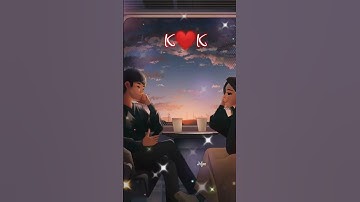 K ❤️k name status video || Tag || k ❤️ K 😍❤️😘 || khan editor