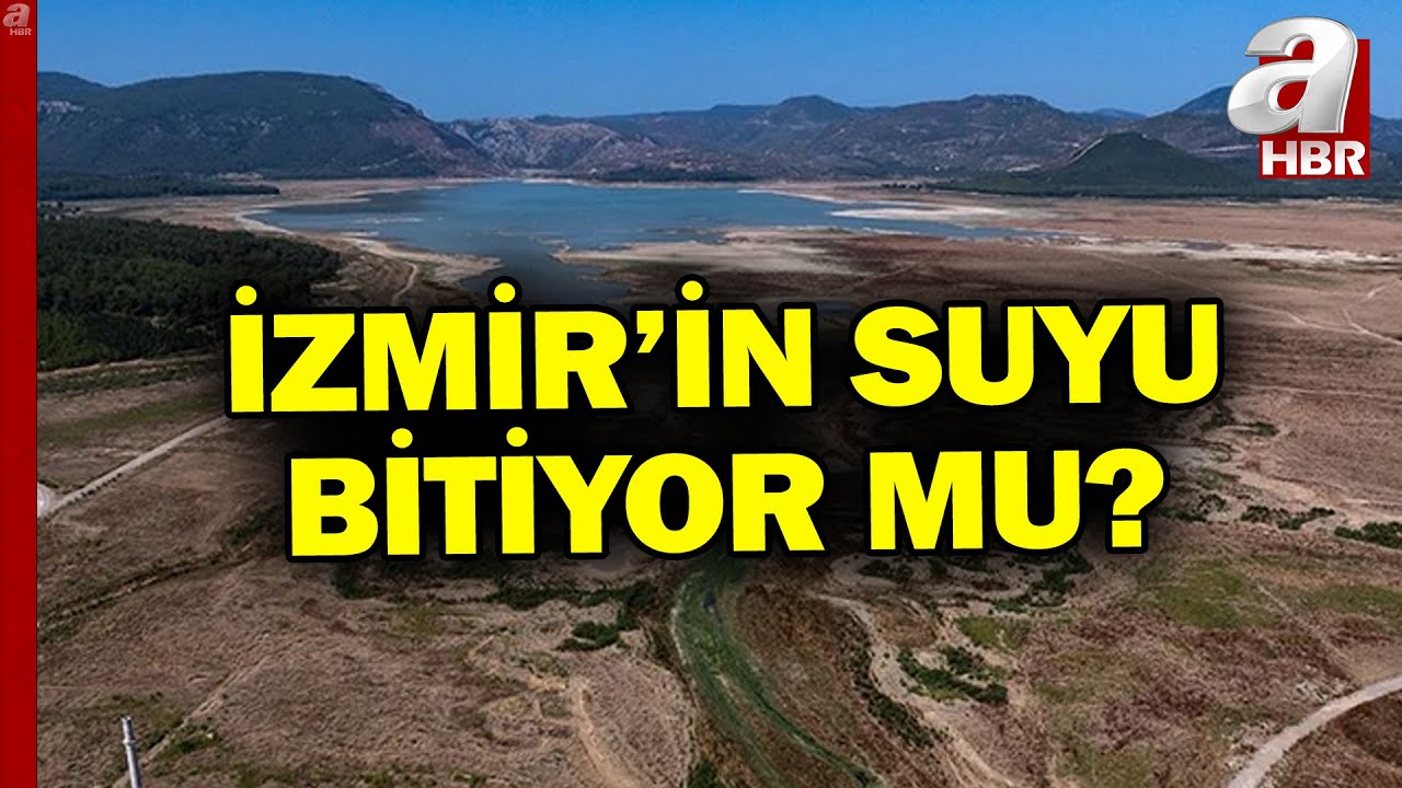 Tahtalı Barajı Alarmı Veriyor... İzmir'in Suyu Bitiyor Mu? | A Haber