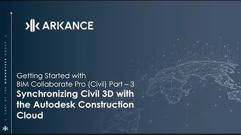 Getting Started with BIM Collaborate Pro (Civil) Part – 3 Synchronizing Civil 3D with ACC