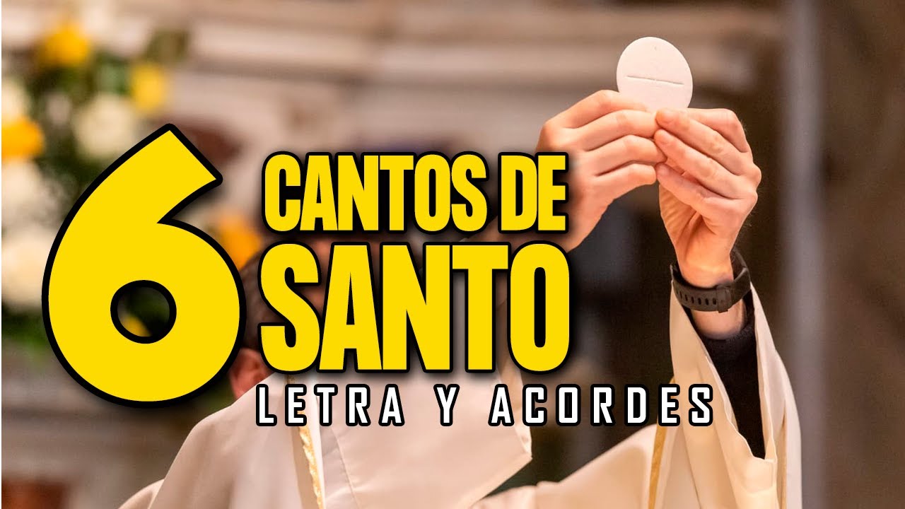 6 CANTOS DE SANTO | COROS CATÓLICOS | CANTOS PARA MISA