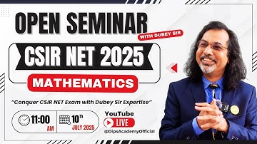 Open Seminar - Strategy for CSIR NET/JRF Dec 2025 by Dubey Sir | Dips Academy