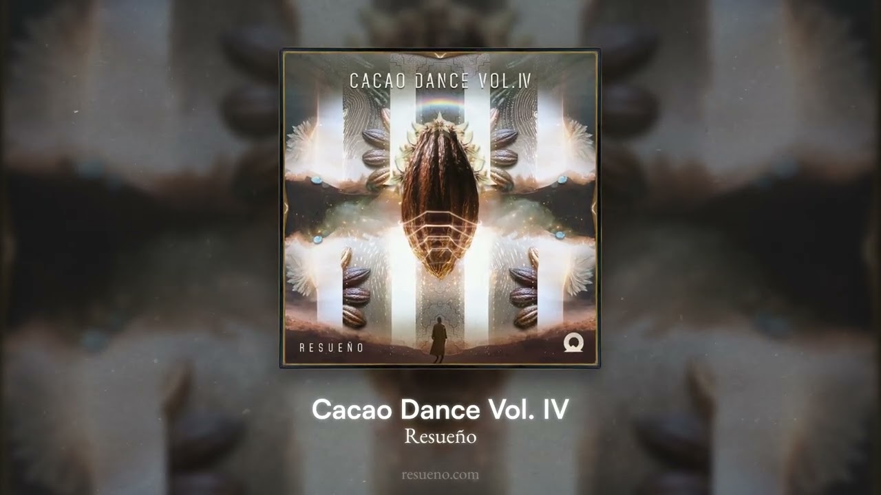 Resueño - Cacao Dance Vol. 4 (Mix by Bewildered Lucidity) [Organic Downtempo / Folktronica]