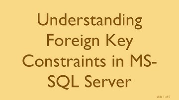 Understanding Foreign Key Constraints in MS-SQL Server