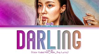 Lee Hi (이하이) - Darling (Color Coded HanRomEng Lyrics/가사)