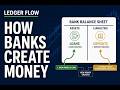 How Banks Create Money | Ledger Flow