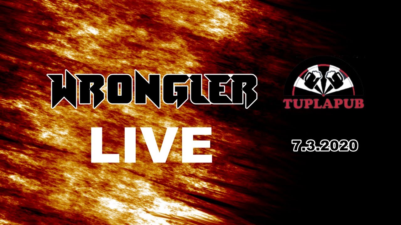 Wrongler Live @ Tuplapub, Kempele  7.3.2020