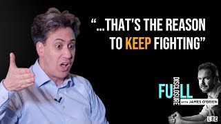 James O'Brien meets Ed Miliband | Full Disclosure