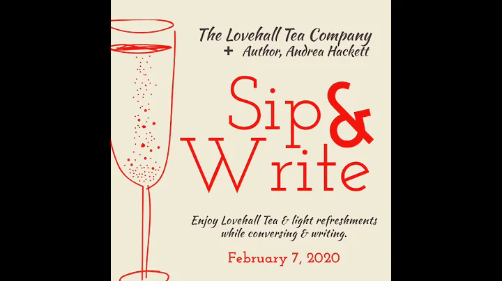 Sip & Write with The Lovehall Tea Co./Author, Andr...