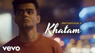 Download lagu Prats - Khatam | Hindi Heartbreak Song | Pratyush Dhiman