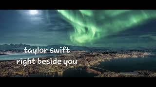 Right Beside You Taylor Swift