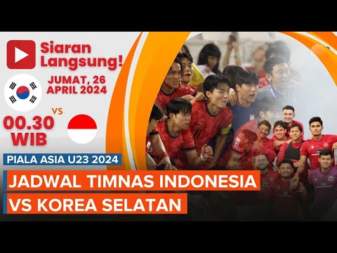 Jadwal Timnas U23 Indonesia Vs Korsel di 8 Besar Piala Asia u23