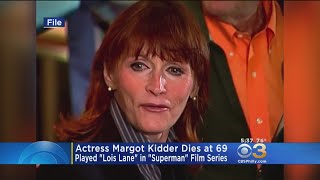 Actress Margot Kidder Dies At 69