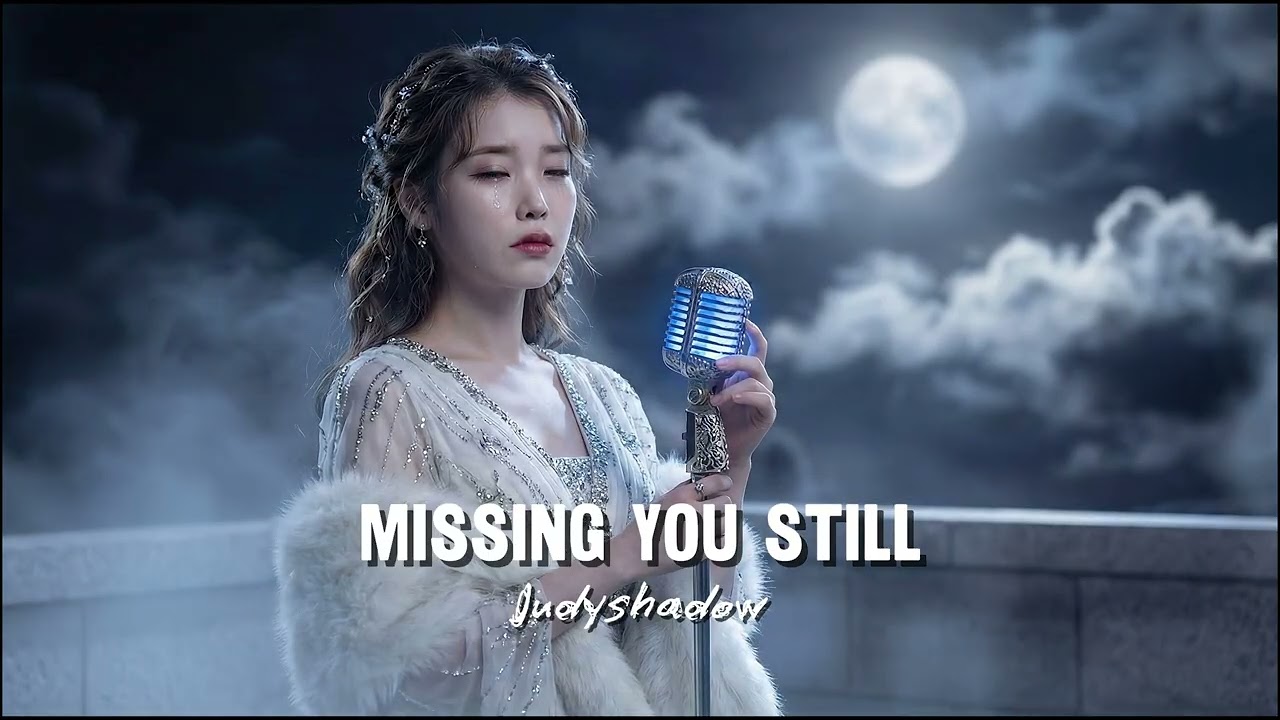 Missing You Still | Emotional Sad Ballad Love Song - Judy Shadow Official Lyrics