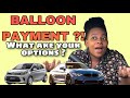 HOW CAN I PAY OFF MY BALLOON PAYMENT ? What are my options ? | Car Financing Through a Bank 🇿🇦 💰