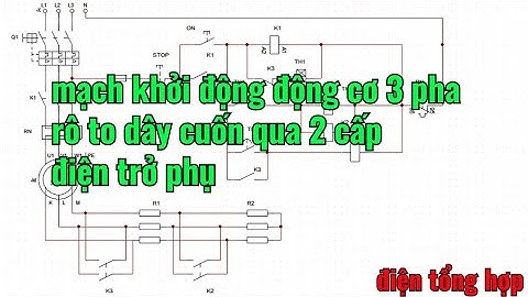 #điệntổnghợp,mạch khởi động động cơ 3 pha roto dây cuốn qua 2 cấp điện trở phụ