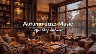 Autumn Jazz Piano for Reading Study Quiet Evenings Rainy Cafe Escape with Cozy Fireplace Sounds