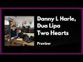 Danny L Harle Dua Lipa Two Hearts Snippet Danny L Harle Dua Lipa Two Hearts Snippet