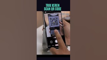Trik Keren Scan QR Code Langsung dari Kamera Hp - short 143